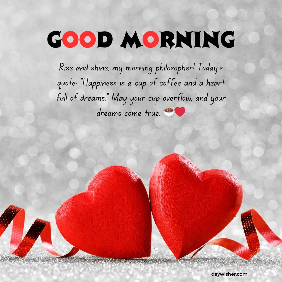 Two red heart-shaped decorations with silky ribbons stand against a sparkling grey backdrop, featuring "Good Morning Paragraphs for Him" alongside an inspirational quote about happiness and dreams.