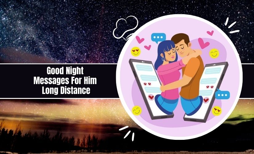 Good Night Messages For Him Long Distance