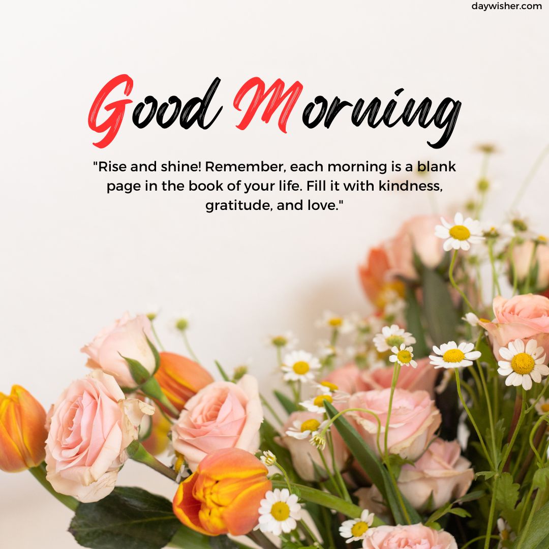 A bright image with the text "Inspirational Good Morning Messages" in red and an inspirational quote below it, surrounded by a bouquet of pink roses and daisies against a white background.