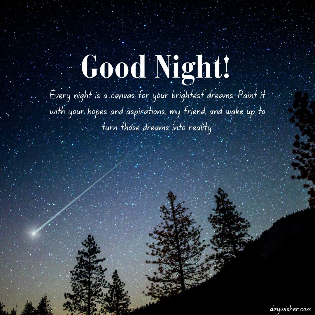 A serene nighttime scene with a starry sky featuring the text "Good Night Messages for Friends" and an inspirational quote about dreams and aspirations. A shooting star is visible above silhouetted trees.