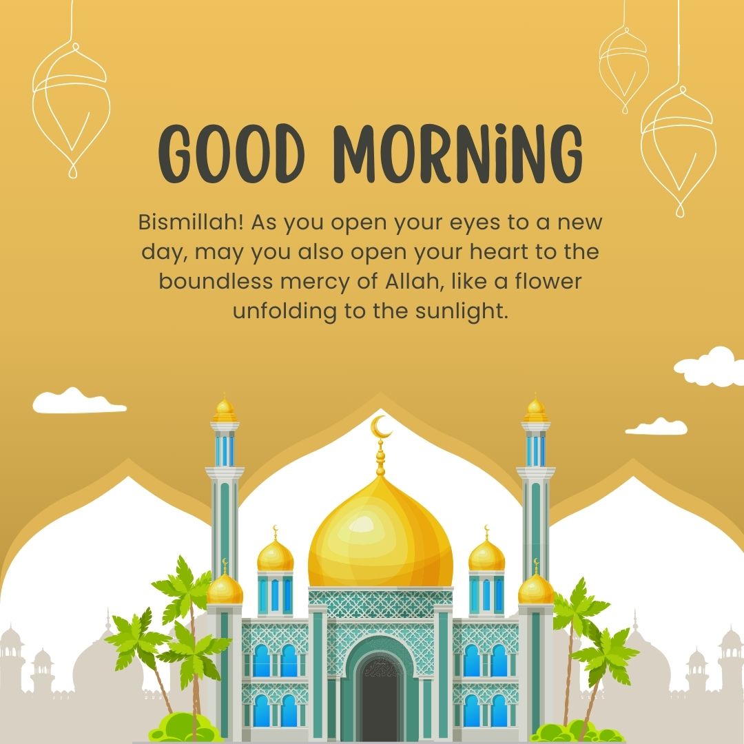 An elegant graphic with an "Islamic Good Morning" greeting, featuring a mosque illustration under a bright sun with hanging lanterns, accompanied by a heartfelt spiritual message.