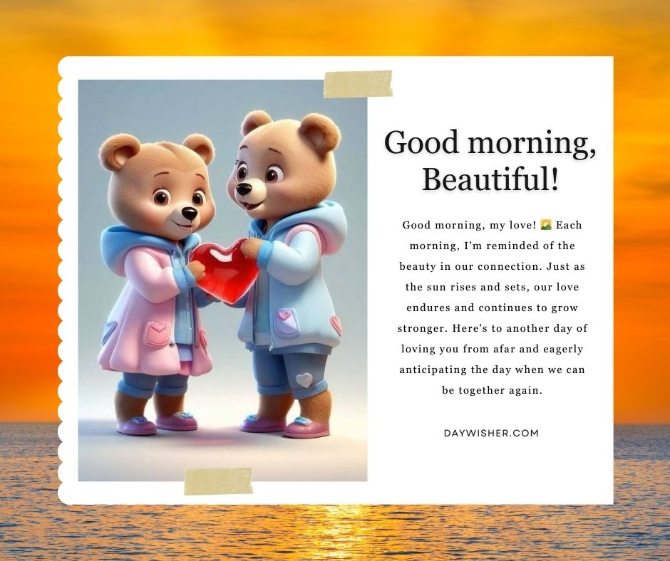 Two cartoon teddy bears holding a heart together against a vibrant sunset background, with a "good morning, beautiful" greeting and a loving long-distance message on the side.