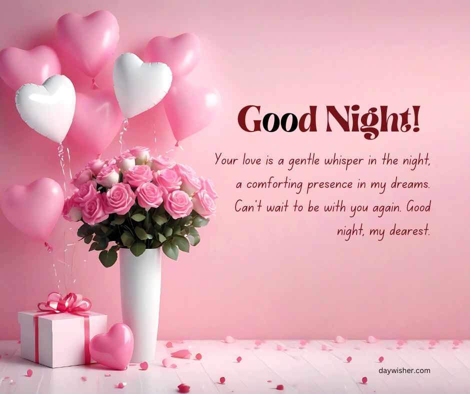 A whimsical "good night" greeting card for your boyfriend, featuring a bouquet of pink roses in a vase, surrounded by heart-shaped balloons and a gift box, set against a soft pink background with