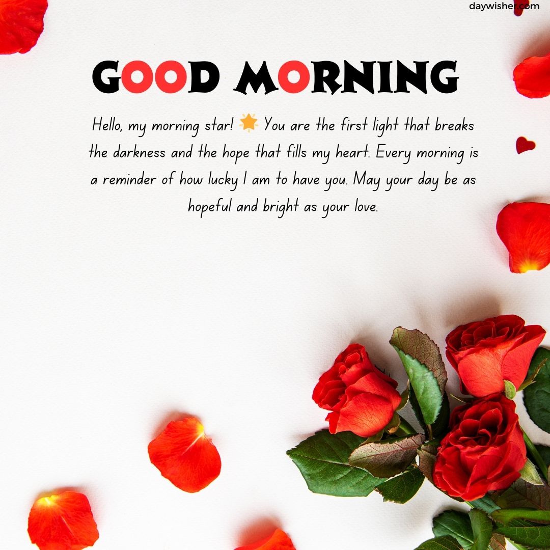 Image featuring cheerful "Good Morning Paragraphs for Him" message with text expressing love and hope, bordered by vibrant red roses and petals on a white background.