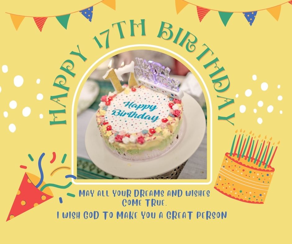 A colorful 17th birthday card design featuring a festive cake with "Happy 17th Birthday" icing, surrounded by illustrations of candles and party horns, and a birthday wish text.