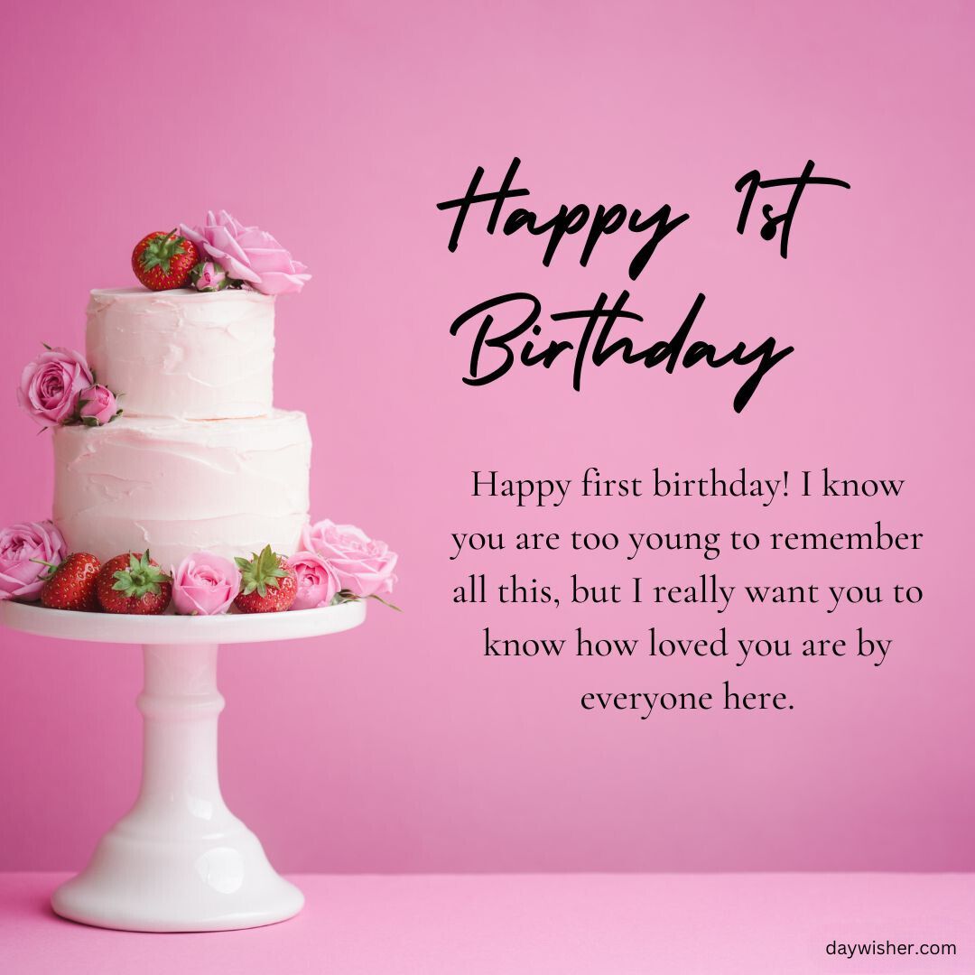 A pink birthday cake with "happy 1st birthday" text and flowers on a white stand against a pink background, with images expressing love and remembrance.