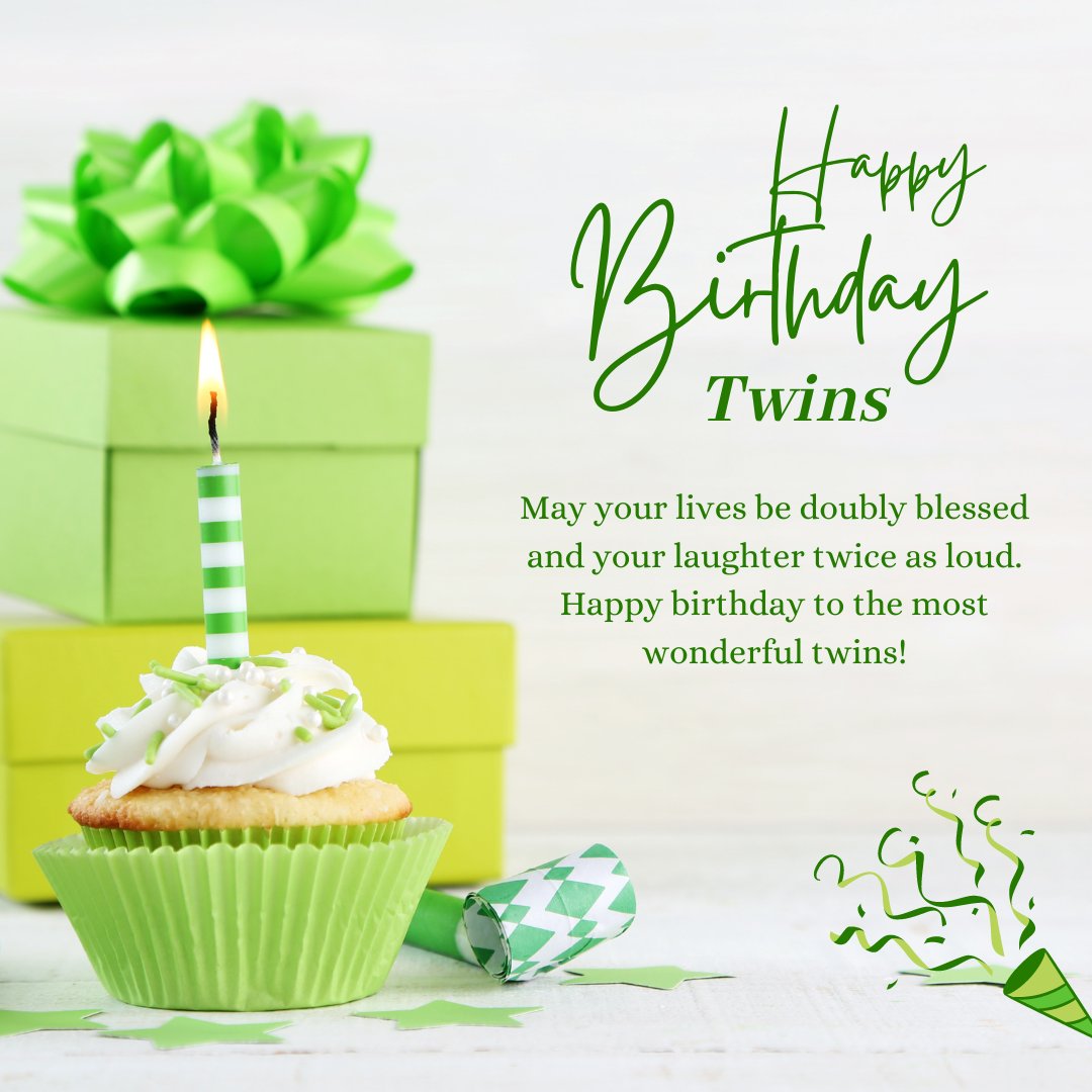 Green-themed birthday celebration setup with a lit candle on a cupcake, green gift boxes, and a birthday card that reads 'Happy Birthday Twins'. The message expresses heartfelt birthday wishes for the most wonderful twins, emphasizing joy and double blessings.