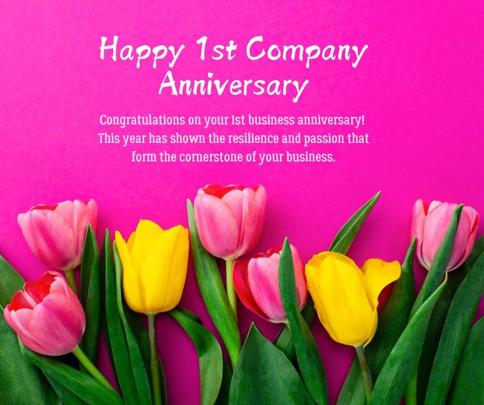Happy 1st Business Anniversary greeting card with vibrant pink, yellow, and red tulips against a bright pink background, celebrating the first year of business success and resilience.