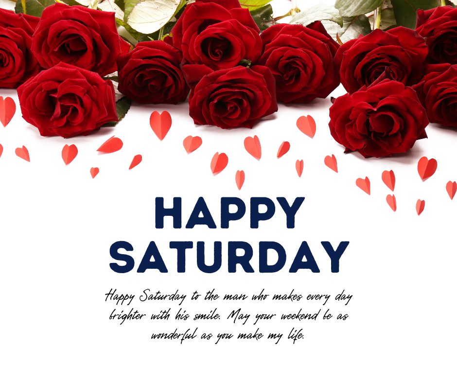 Happy Saturday Wishes to Him displayed on an image with lush red roses and scattered heart petals on a white background, conveying love and admiration.