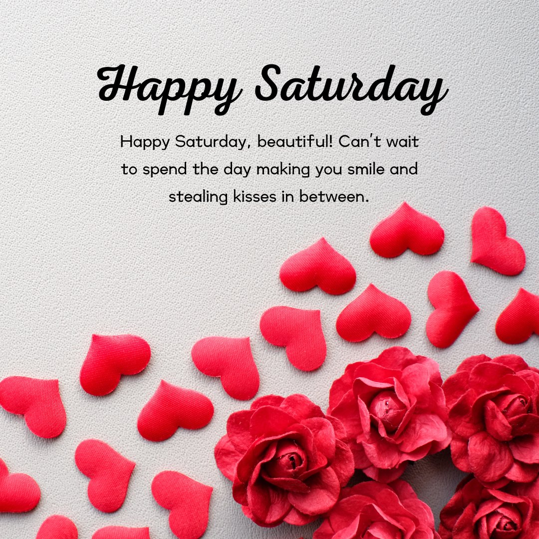 Happy Saturday Wishes to Your Girlfriend featuring red roses and heart-shaped petals on a light background, conveying love and romantic intentions.