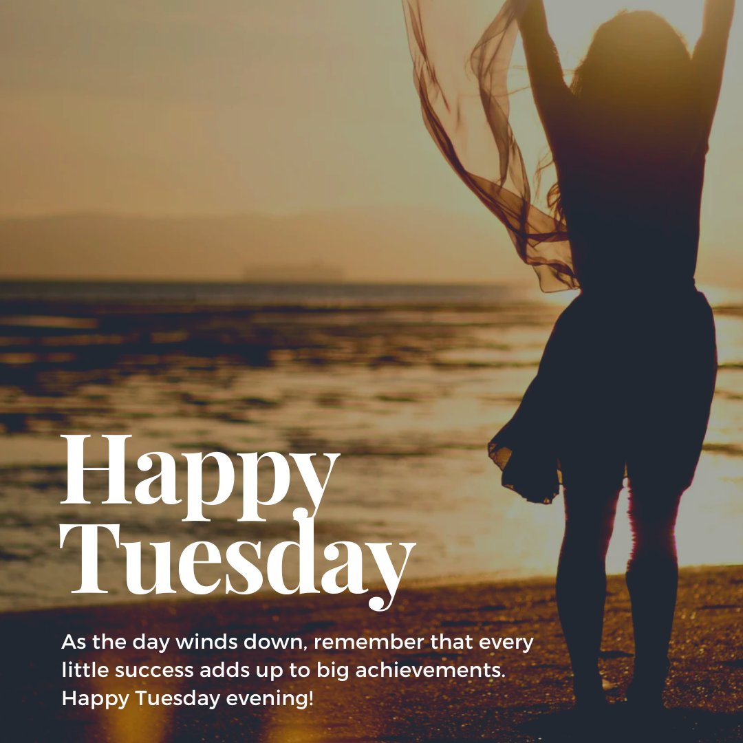 Silhouette of a woman standing on the beach at sunset, her hair blowing in the wind, with text 'Happy Tuesday' and an inspiring message about achieving great things through small successes, perfect for ending the day with a smile.