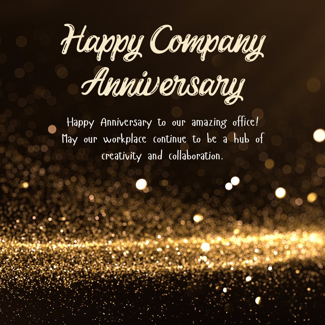 Warm Anniversary Wishes to Your Office with a Glittering Gold Background and Message Celebrating Creativity and Collaboration