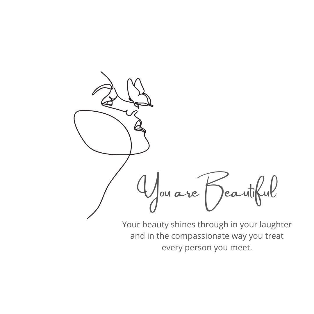 Minimalist line art of a woman's profile with a butterfly on her face, accompanied by the message "You are Beautiful" and a note about the beauty in kindness, ideal for You Are Beautiful Messages for Friends.
