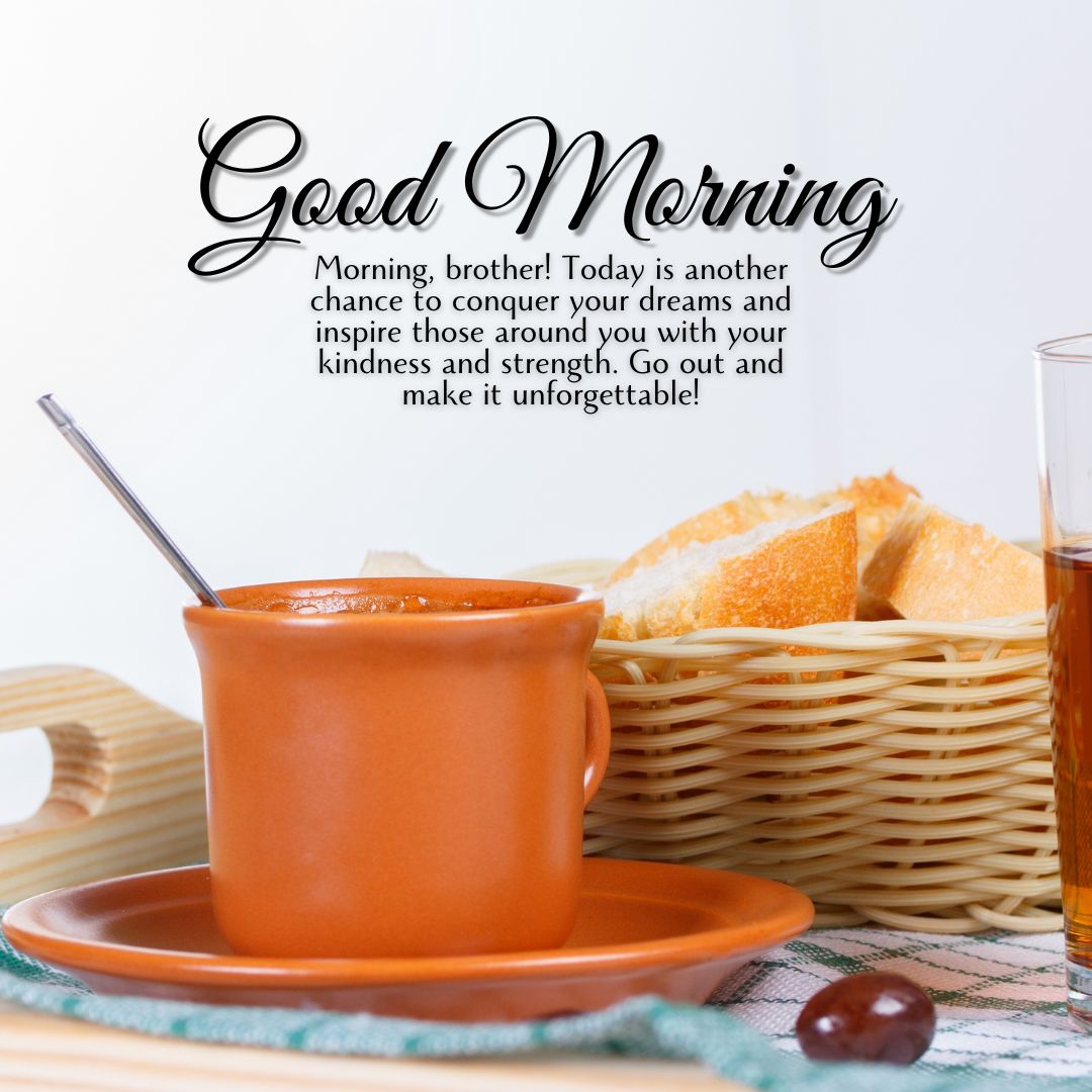 good morning messages for brother