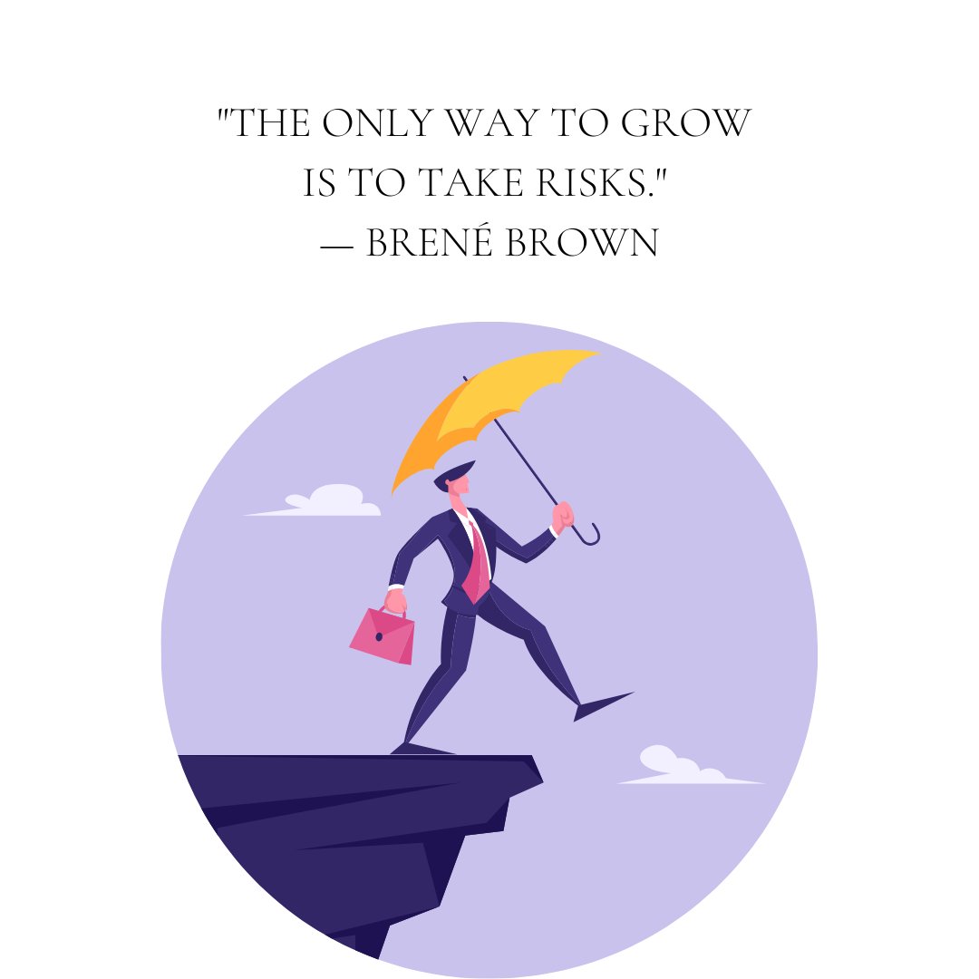 Illustration of a man in a business suit stepping off a cliff while holding an umbrella, accompanied by the quote, 'The only way to grow is to take risks.' — Brené Brown. Famous Quotes About Personal Growth.
