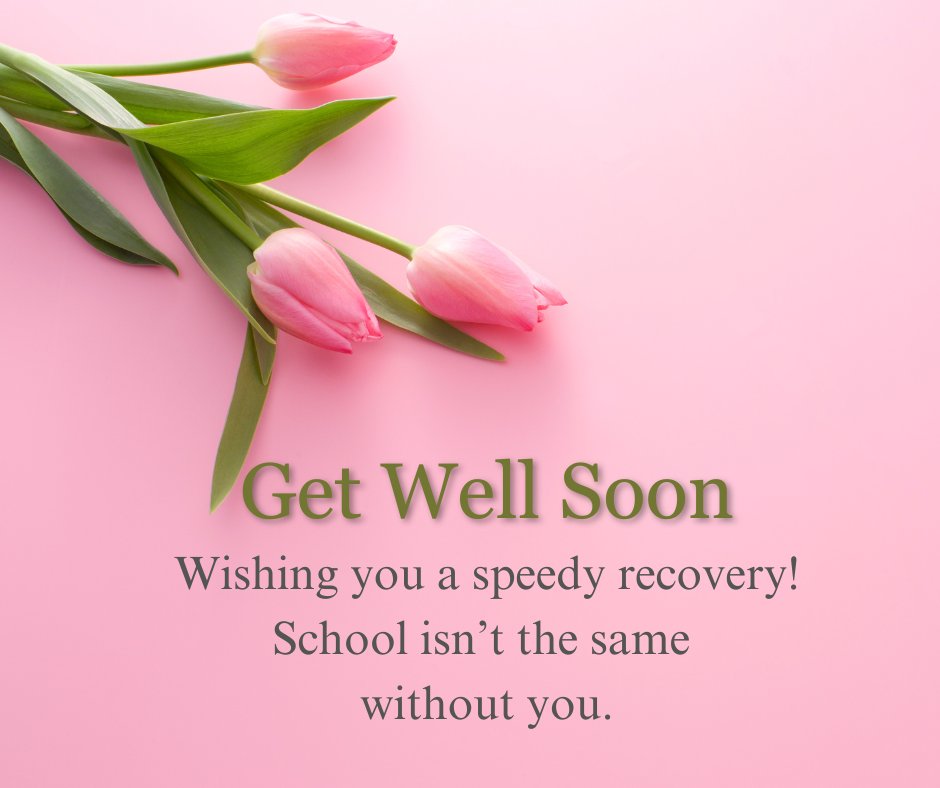 Heartfelt get well soon message for classmates featuring pink tulips on a light pink background. The message reads: 'Wishing you a speedy recovery! School isn’t the same without you.' A thoughtful note expressing care and encouragement for a classmate during recovery.