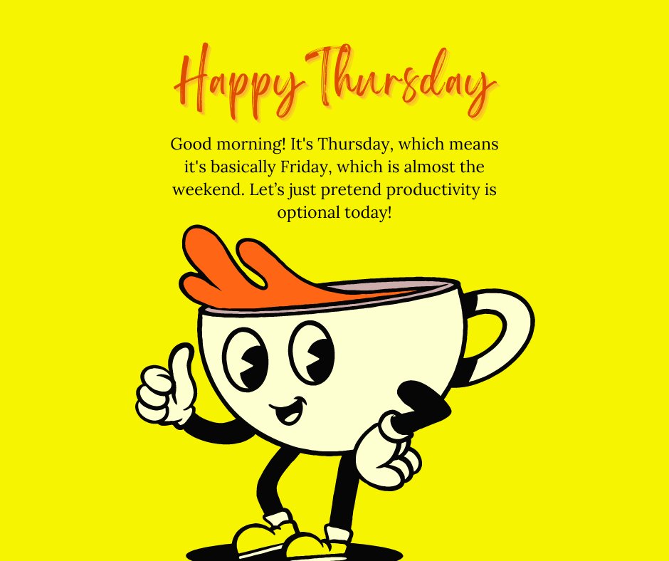 Good Morning Thursday Funny Messages featuring a cheerful coffee cup character giving a thumbs up. The text reads, "Happy Thursday" followed by a humorous message about Thursday feeling like it's almost Friday, and pretending that productivity is optional today.