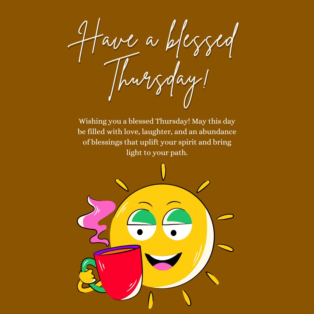 Have a Bless Thursday Message featuring a cheerful sun holding a steaming red coffee cup with a smile. The text above reads "Have a blessed Thursday!" followed by a wish for love, laughter, and blessings that uplift and bring light to the day.