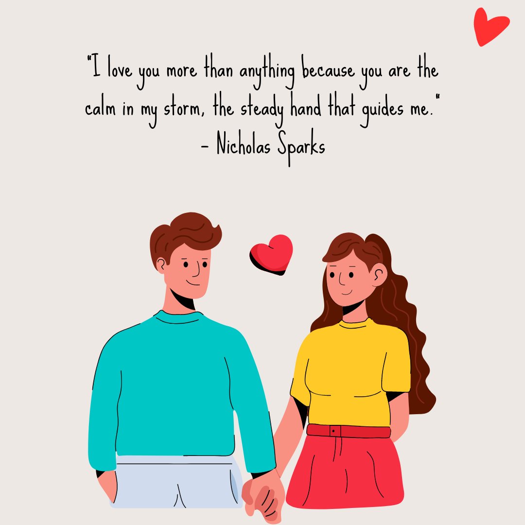 I Love You More Than Anything Quotes for Him: A couple holding hands with a Nicholas Sparks quote expressing deep love and admiration for a partner.