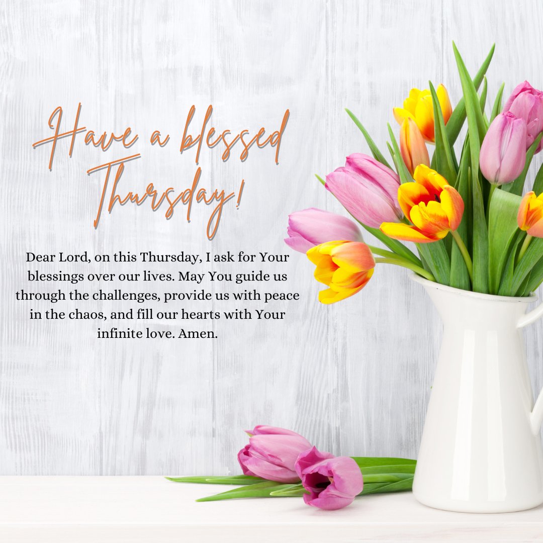 Positive Thursday Blessings and Prayers featuring a bouquet of pink and yellow tulips in a white vase. The text above reads "Have a blessed Thursday!" followed by a prayer asking for guidance, peace, and love to face the day’s challenges.