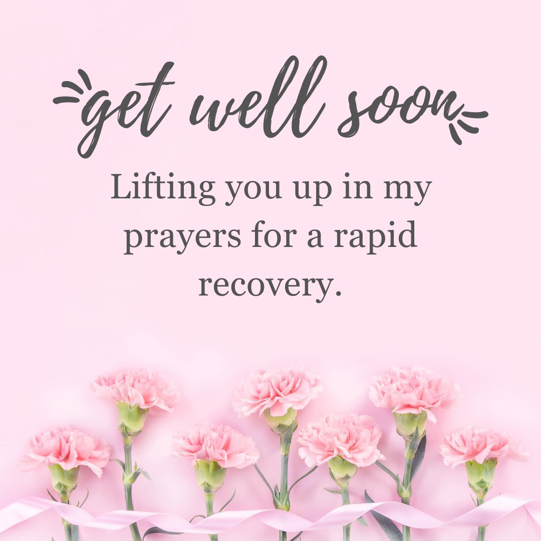 Praying to get well soon message featuring pink carnations and ribbons on a soft pink background. The message reads: 'Lifting you up in my prayers for a rapid recovery.' A gentle and comforting note offering prayers for healing and well-being.