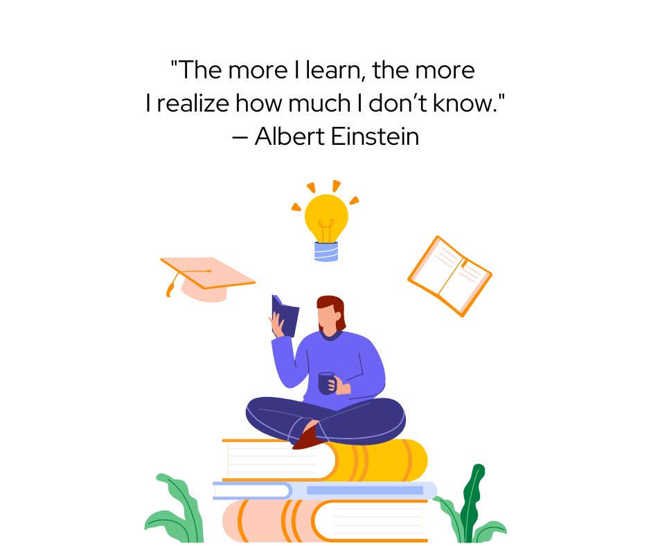 Illustration of a person sitting on books, surrounded by symbols of learning such as a graduation cap, a light bulb, and an open book, paired with the quote 'The more I learn, the more I realize how much I don’t know.' by Albert Einstein. Quotes About Personal Growth and Learning.