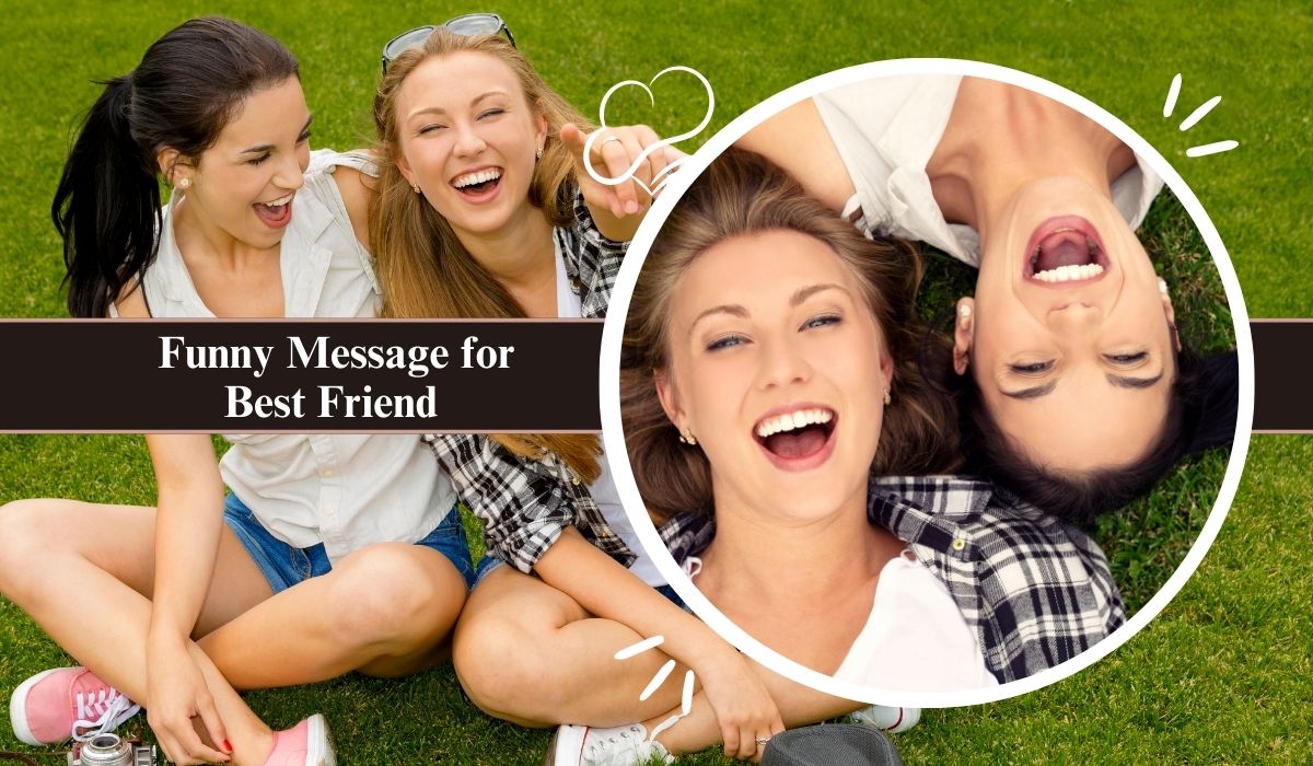 Funny Message for Best Friend