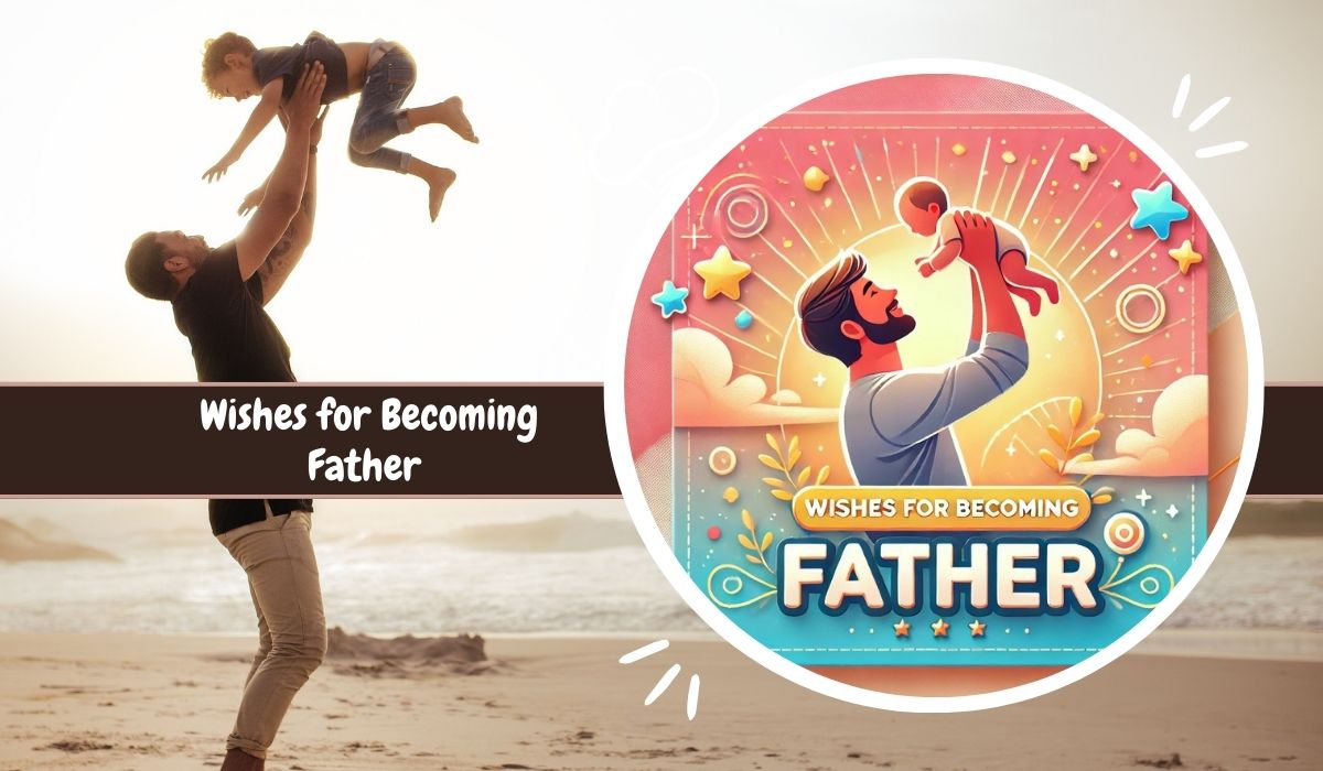 Wishes for Becoming Father