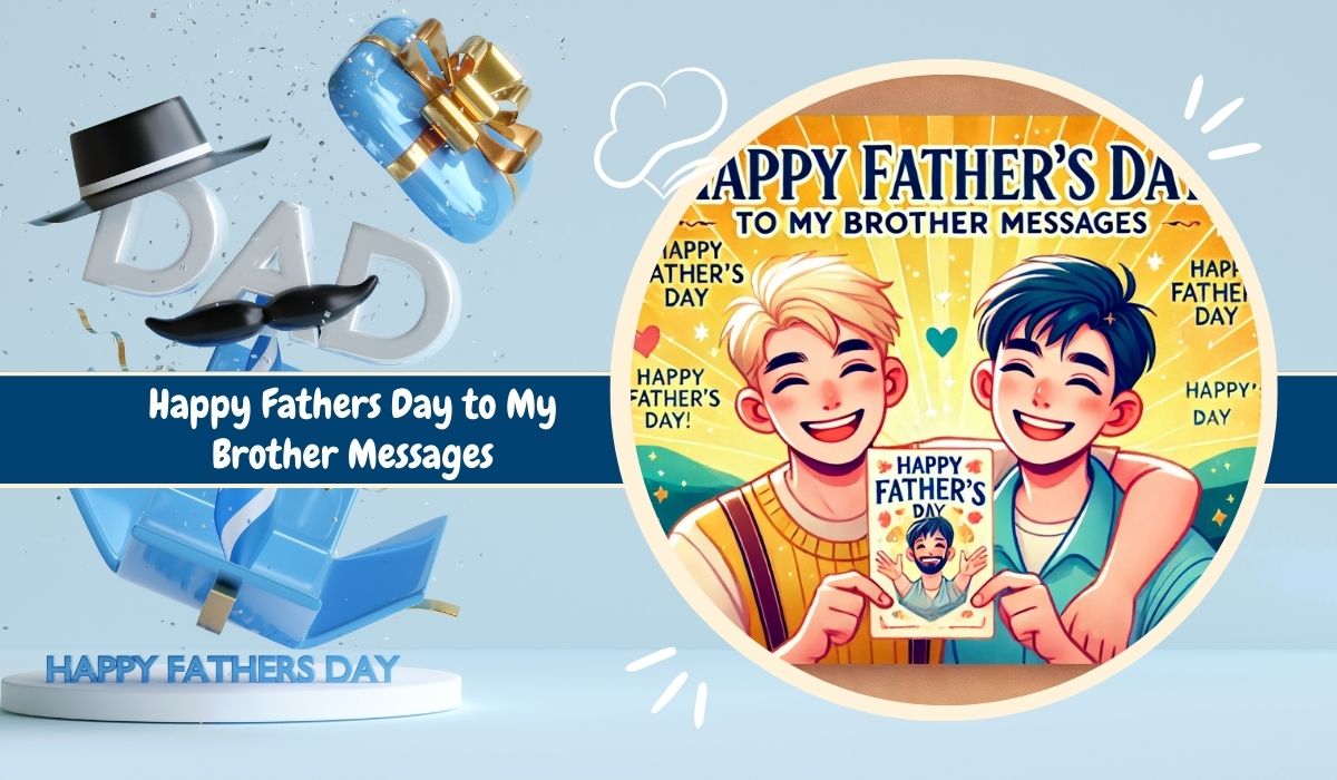 Happy Fathers Day to My Brother Messages