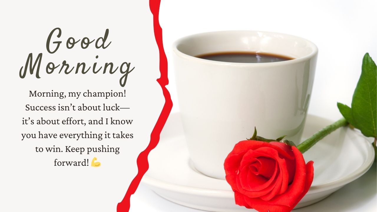 Motivational Good Morning Text for Him to Achieve His Goals