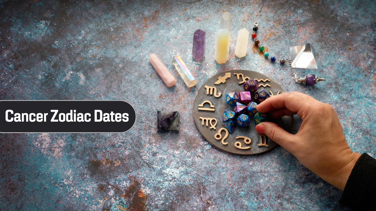 Cancer Zodiac Dates