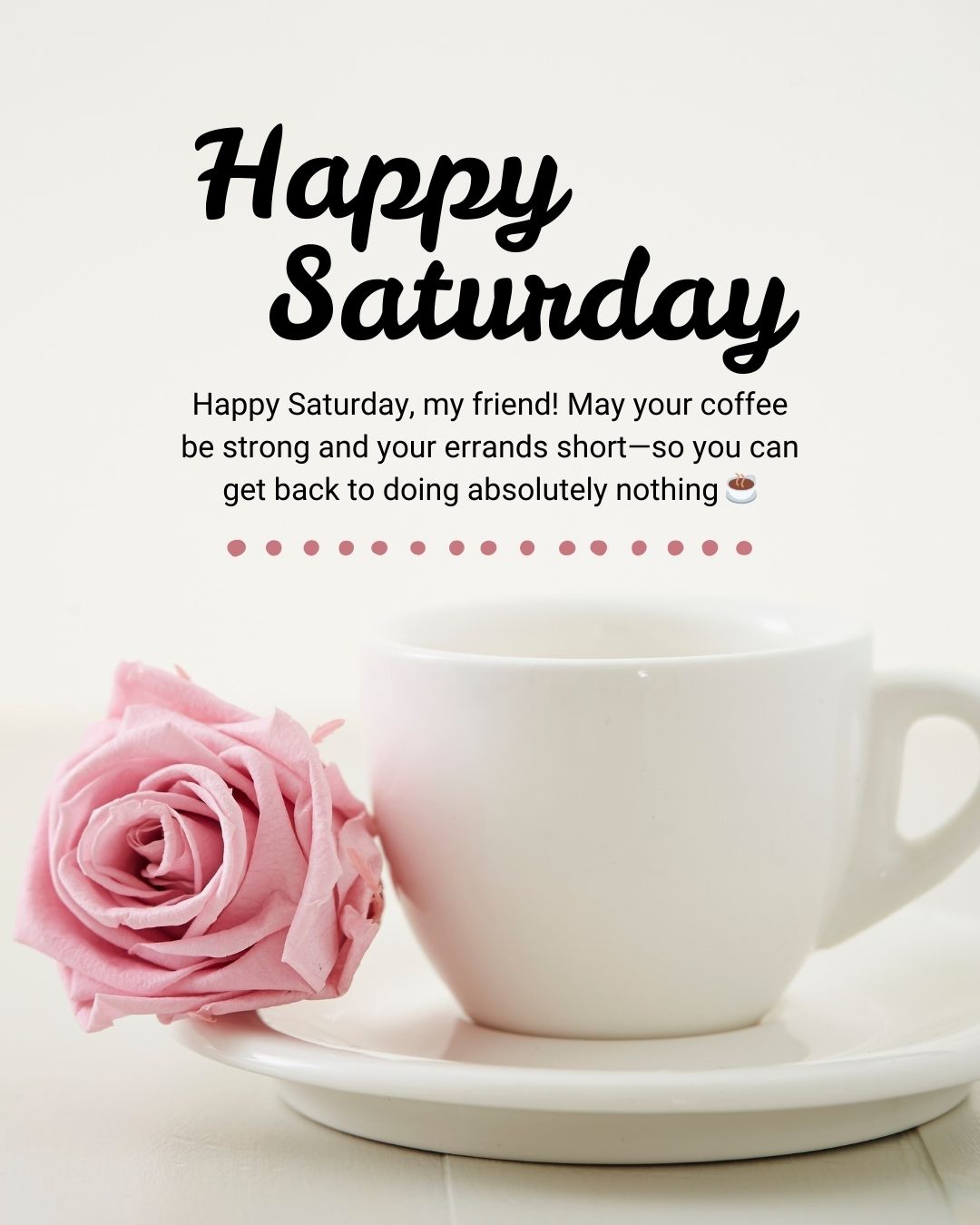 Funny Happy Saturday Wishes for a Dear Friend