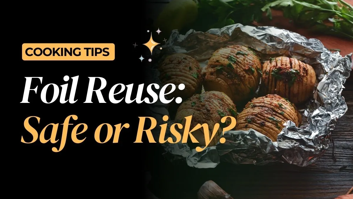 Foil Reuse: Safe or Risky?