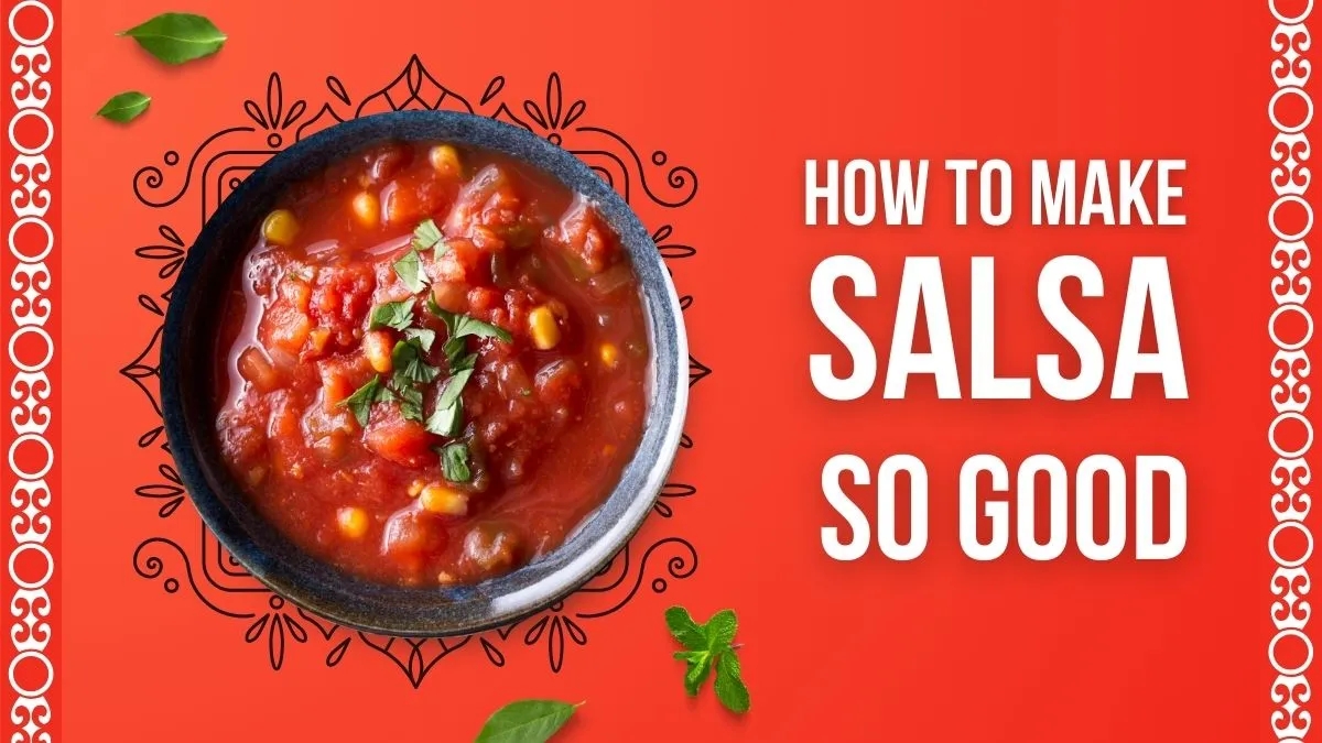 Make Salsa So Good