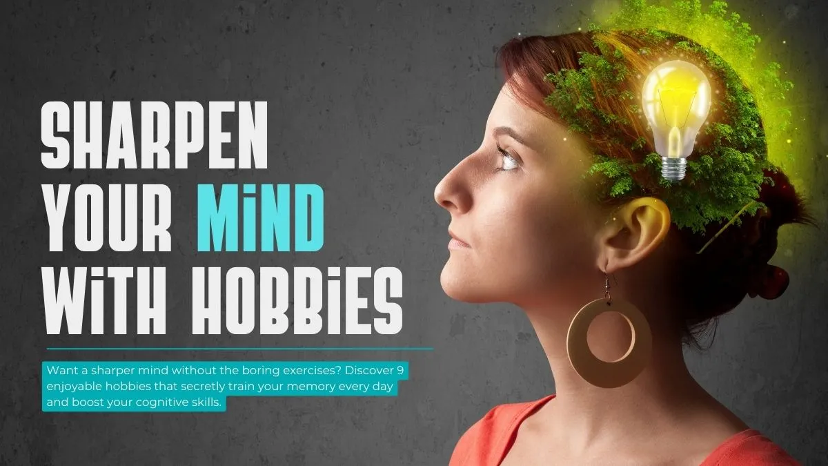 Sharpen Your Mind with Hobbies