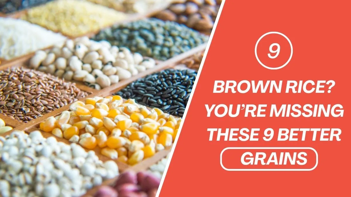 grains with more fiber than brown rice