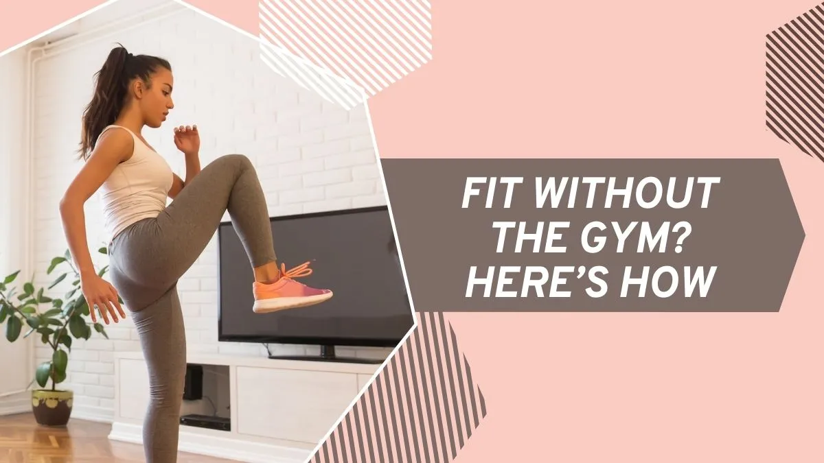 habits to stay fit without gym
