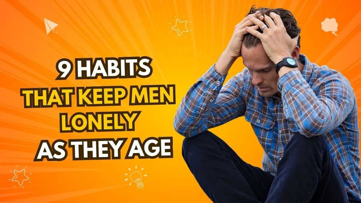 men who struggle to make new friends as they get older