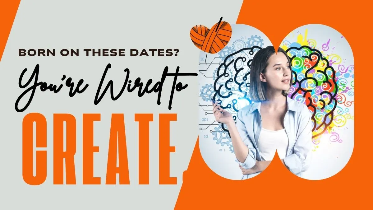 people born on these dates are creative