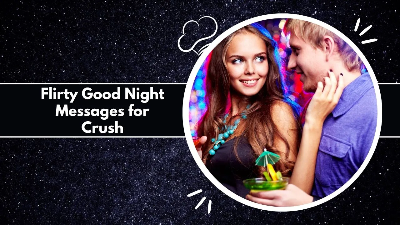 Flirty Good Night Messages for Crush