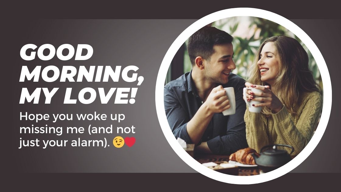 Funny Good Morning Captions for Love & Relationships