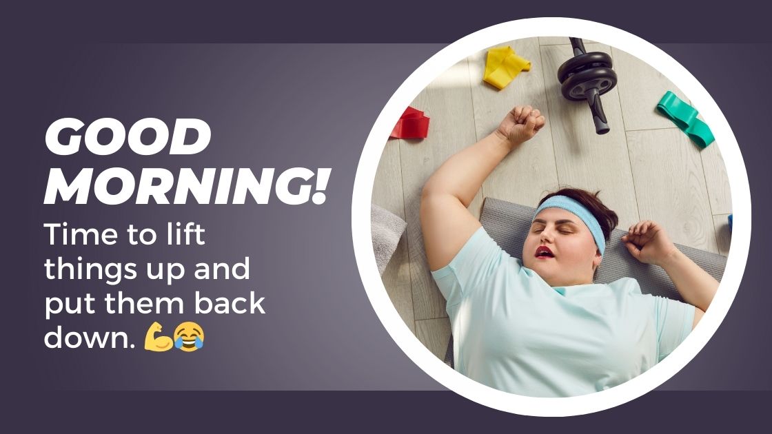 Funny Morning Captions for Fitness & Workout Lovers