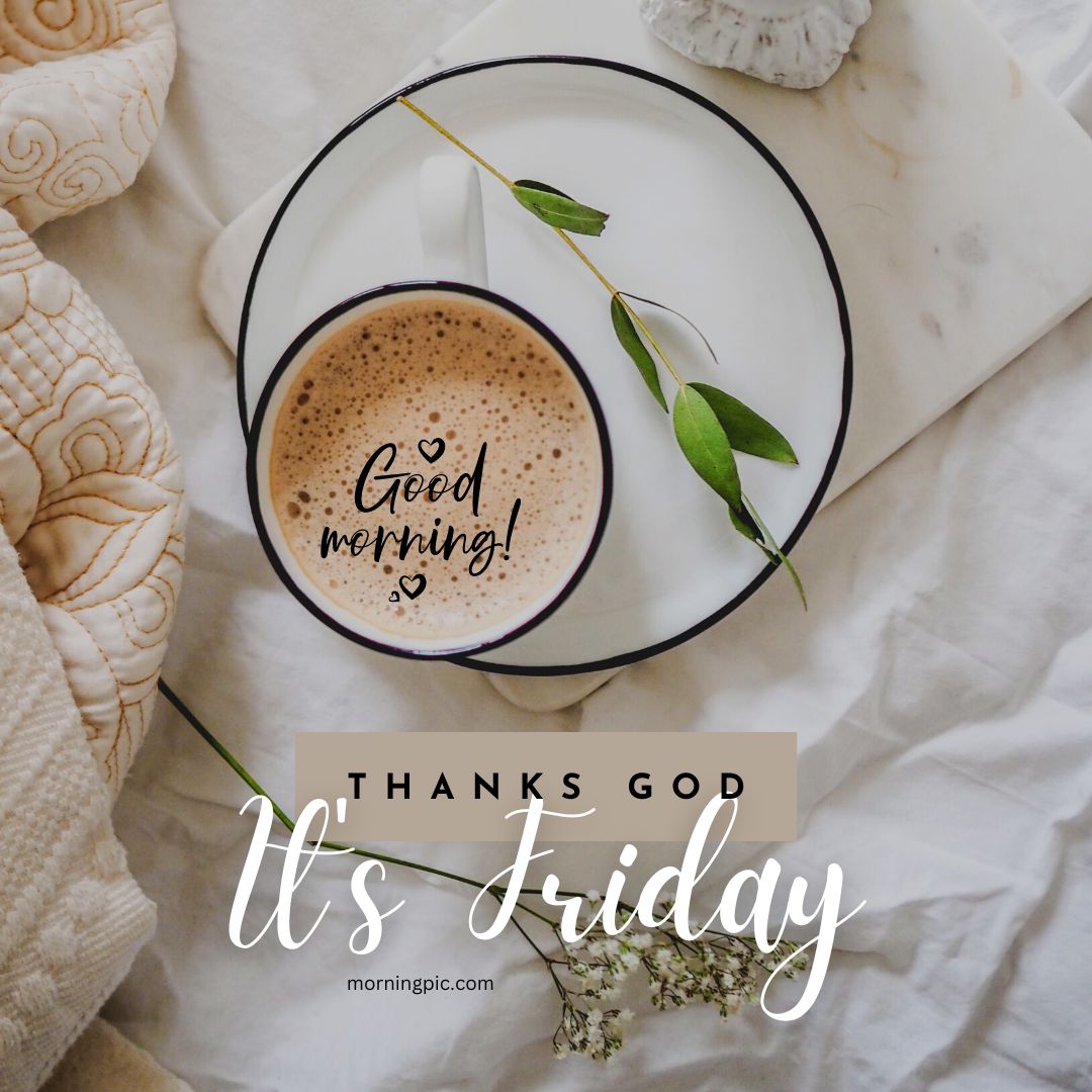 Good morning Happy Friday Images