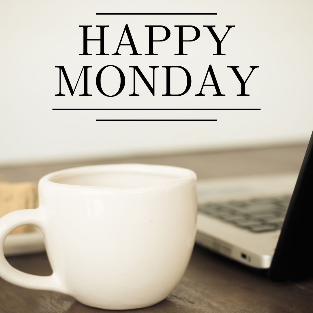 Happy Monday