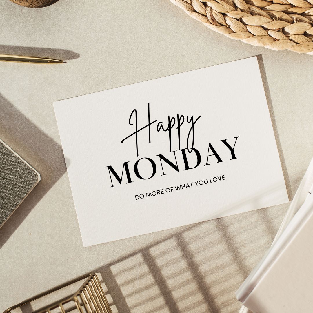 Happy Monday