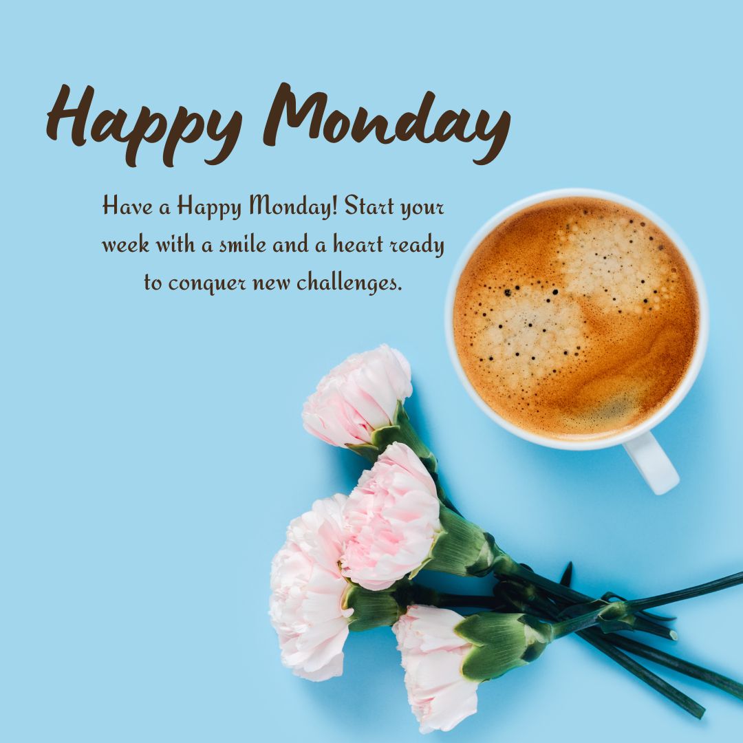 Have a Happy Monday Images