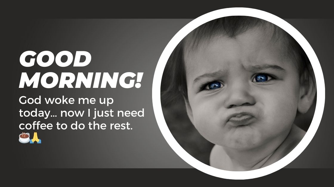 Spiritual & Funny Good Morning Captions