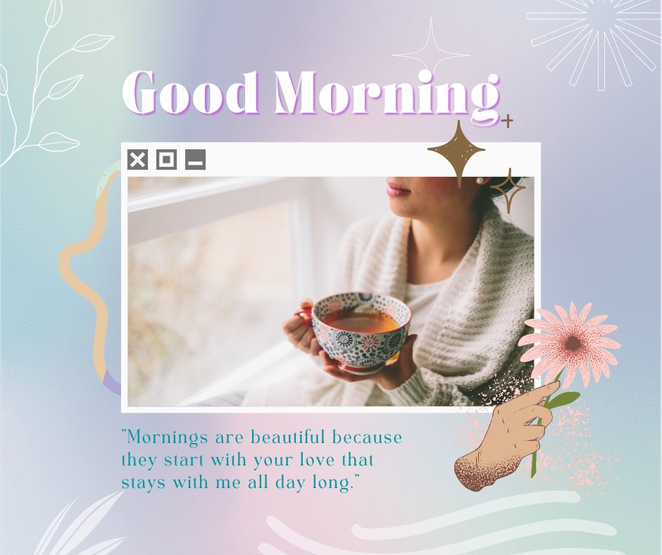 Good morning tea image of a cozy morning scene, featuring a woman in a soft sweater enjoying tea from a beautifully patterned cup. A window with a view, graphic flowers, and gentle design elements complement the soothing vibe of a serene start to the day.